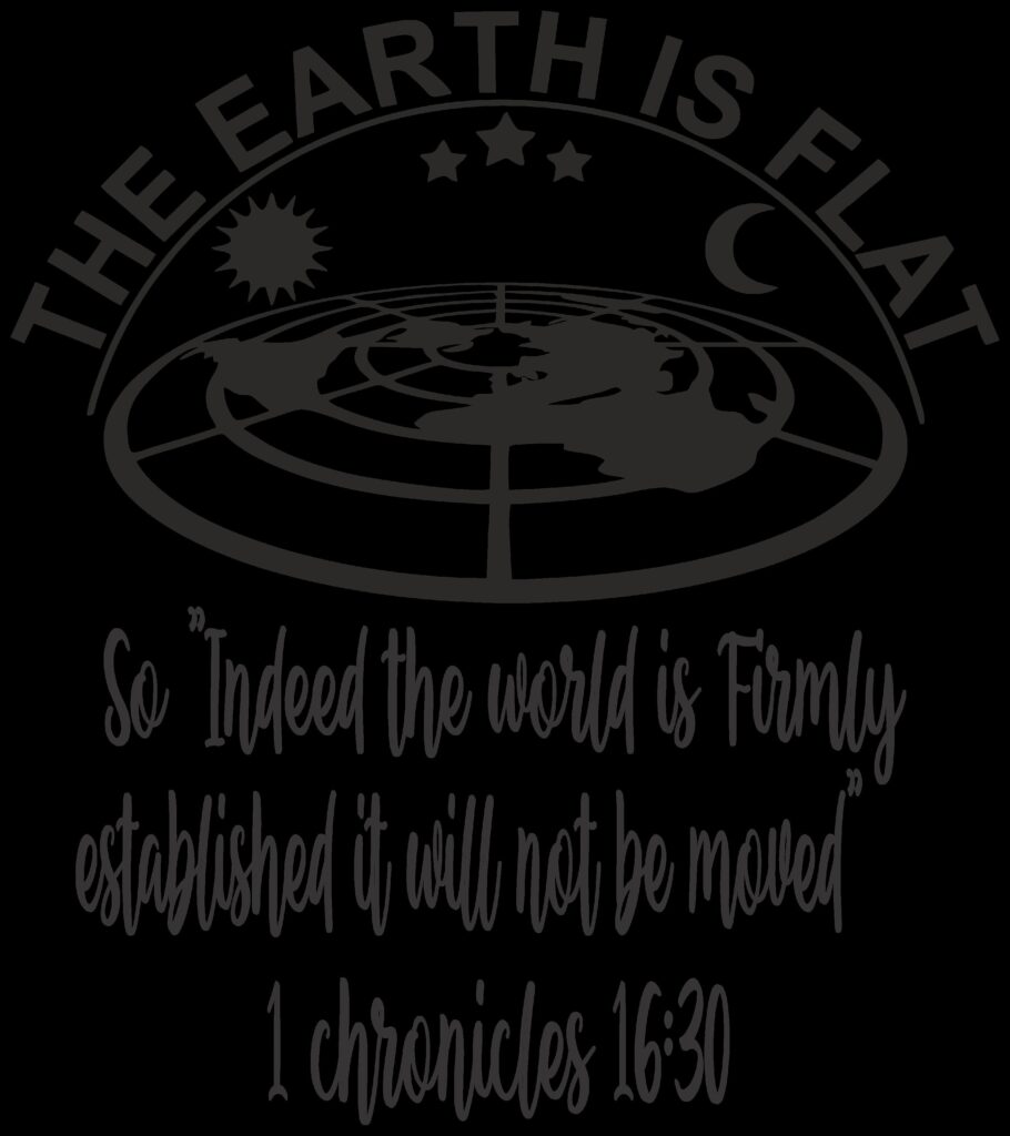 Flat Earth Tee, Flat earth Tee with Firmament , with or without bible ...